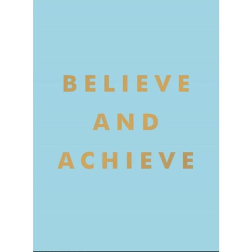 Believe and Achieve